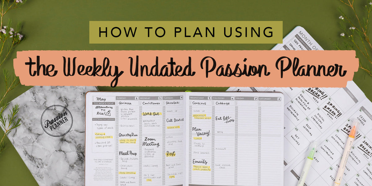 How to Plan Using the Weekly Undated Passion Planner