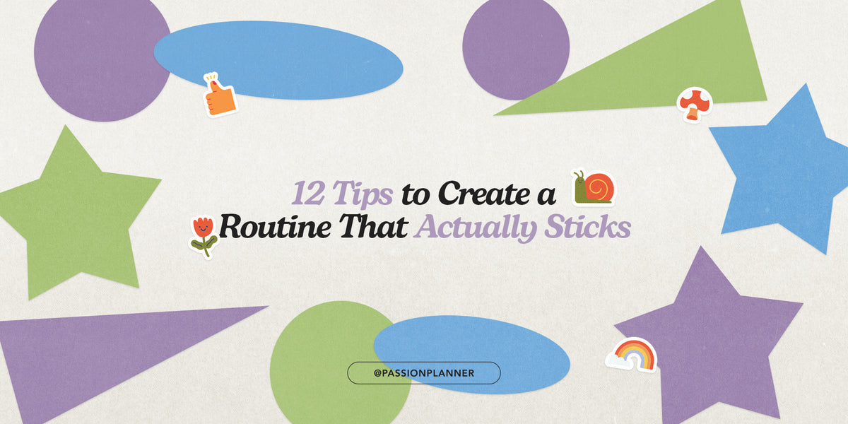 How to Create a Routine That Actually Sticks