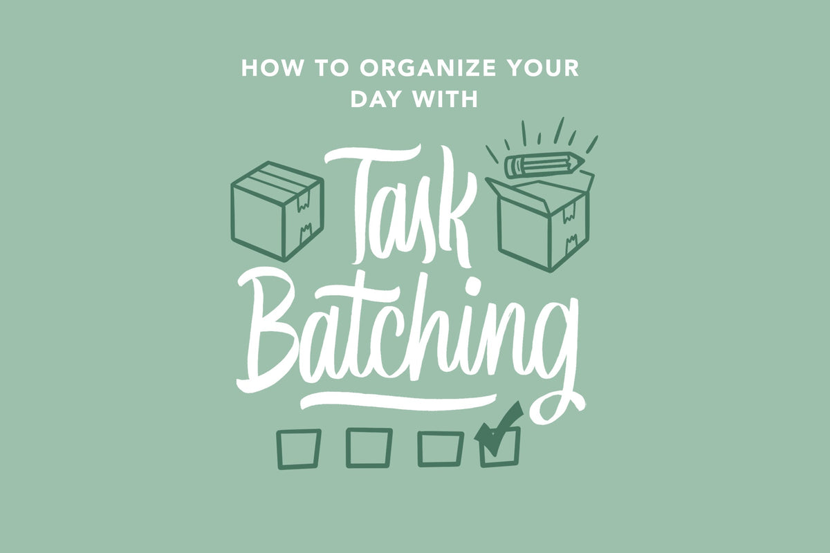 How to Organize Your Day With Task Batching