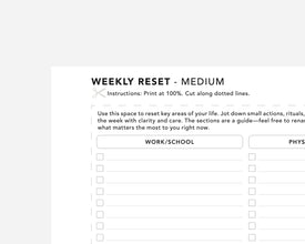 A printed weekly reset worksheet page titled 'WEEKLY RESET - MEDIUM' with instructions and a checklist layout for categories like work/school, physical, and more.